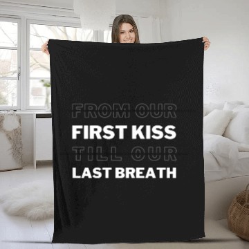 Discover From the first kiss to the last breath,valentine Fleece Blankets