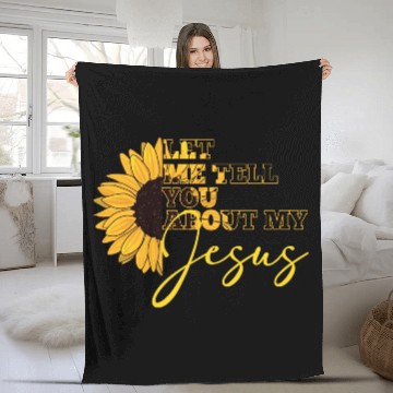 Discover Let Me Tell You About My Jesus Christian Believer Fleece Blankets