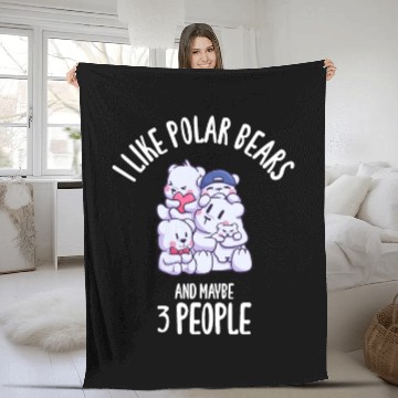 Discover I Like Polar Bears And Maybe 3 People Fleece Blankets