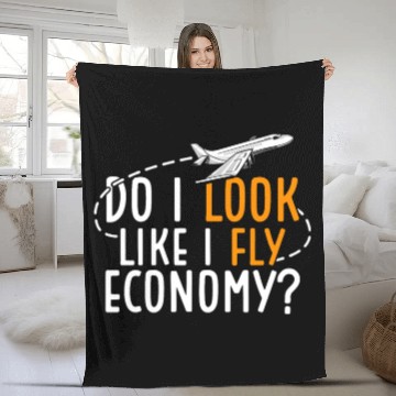 Discover Do I Look Like I Fly Economy First Class Frequent Fleece Blankets