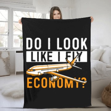 Discover Do I Look Like I Fly Economy First Class Frequent Fleece Blankets