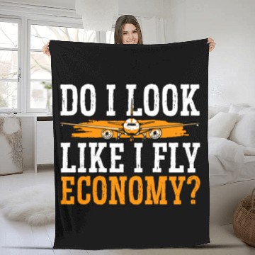 Discover Do I Look Like I Fly Economy First Class Frequent Fleece Blankets