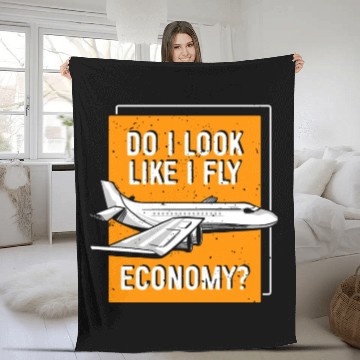 Discover Do I Look Like I Fly Economy First Class Frequent Fleece Blankets
