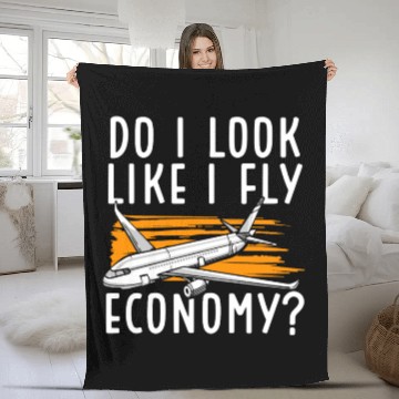 Discover Do I Look Like I Fly Economy First Class Frequent Fleece Blankets