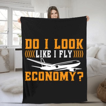 Discover Do I Look Like I Fly Economy First Class Frequent Fleece Blankets