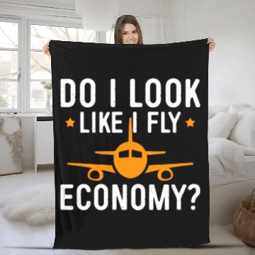 Discover Do I Look Like I Fly Economy First Class Frequent Fleece Blankets