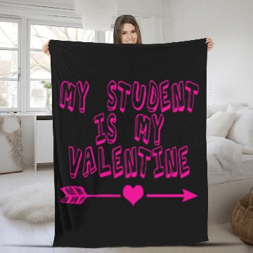 Discover My Student Is My Valentine Fleece Blankets