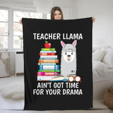 Discover Teacher Llama Ain t Got Time For Your Drama Fleece Blankets
