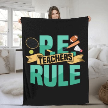 Discover P.E. Teachers Rule Physical Education School Fleece Blankets