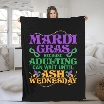 Discover Mardi Gras Because adulting can wait until Ash Par Fleece Blankets