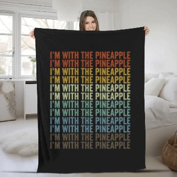 Discover I'm With The Pineapple Pineapple Lover Fleece Blankets
