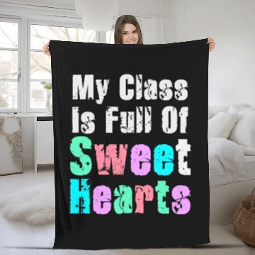 Discover My Class Is Full Of Sweethearts Fleece Blankets