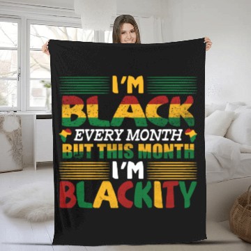 Discover I'm black evrey month but this month I'm blackity Fleece Blankets