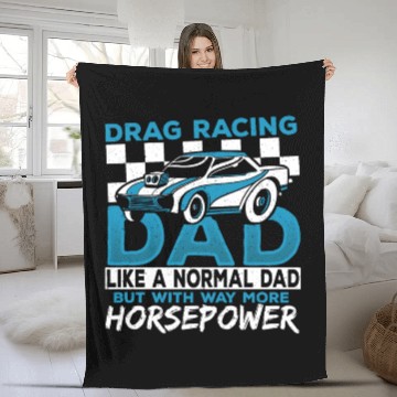 Discover Drag Racing Dad With Way More Horsepower Drag Fleece Blankets