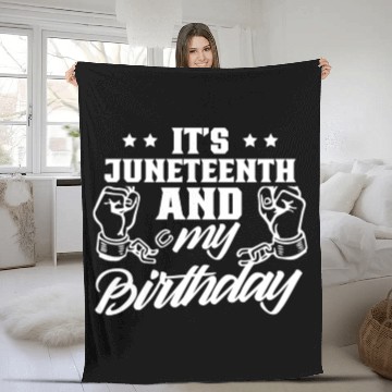 Discover It's Juneteenth And My Birthday African Black Fleece Blankets