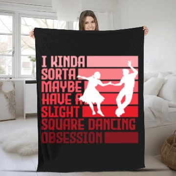 Discover I Kinda Have Slight Square Dance Obsession Country Fleece Blankets