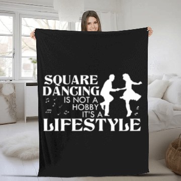 Discover Square Dancing Is Not A Hobby It's A Lifestyle Fleece Blankets