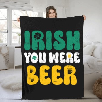 Discover Irish you were Beer St Patrick's Day Fleece Blankets