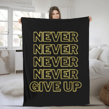Discover Never Give Up Fleece Blankets
