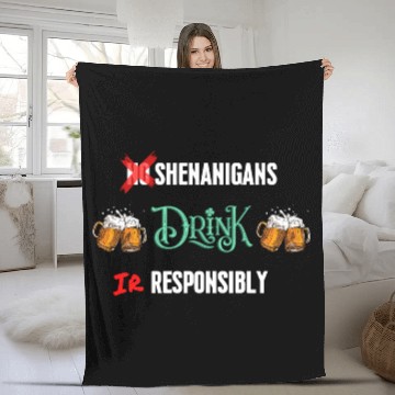 Discover No Shenanigans Drink IrResponsibly Design Fleece Blankets