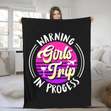 Discover Warning girls trip in progress Spring Break Fleece Blankets