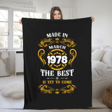 Discover Made In March 1978 The Best Fleece Blankets
