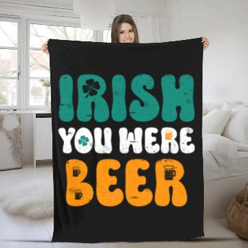 Discover Irish you were Beer St Patrick's Day Fleece Blankets