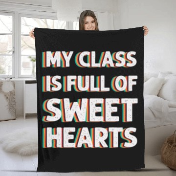 Discover My Class Is Full Of Sweethearts Fleece Blankets