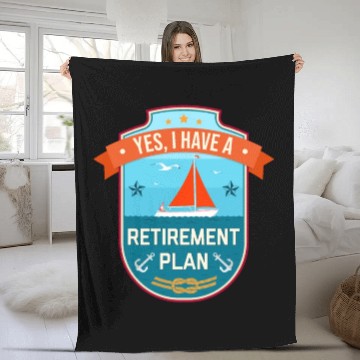Discover Sailing Retirement Plan Retired Sailor Sailboat Fleece Blankets