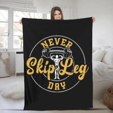 Discover Never Skip Leg Day - Gym Fleece Blankets