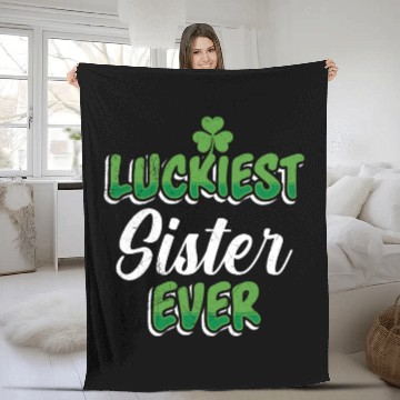 Discover St. Patrick's Day saying Luckiest Sister ever Fleece Blankets