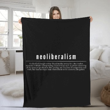 Discover Neoliberalism Capitalism Politics Gift Fleece Blankets
