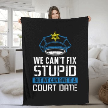 Discover We Can't Fix Stupid Police Officer Law Enforcement Fleece Blankets