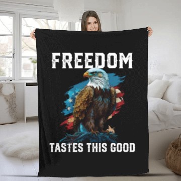 Discover Freedom Tastes This Good Patriotic Patriotism Fleece Blankets