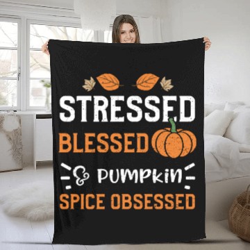 Discover Stressed Blessed & Pumpkin Spice... Fleece Blankets