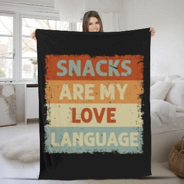 Discover Snacks Are My Love Language Fleece Blankets