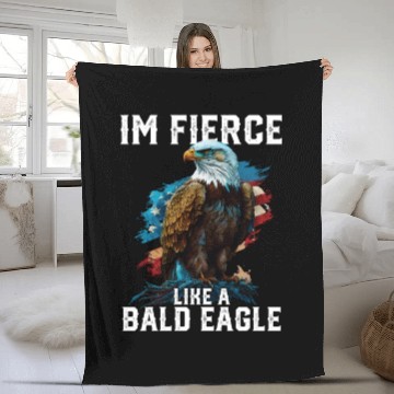 Discover I'm Fierce Like A Bald Eagle 4th Of July Fleece Blankets