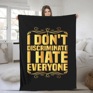 Discover I Don't Discriminate I Hate Everyone 8 Fleece Blankets