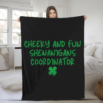 Discover Cheeky and Fun Shenanigans Coordinator Irish St Pa Fleece Blankets