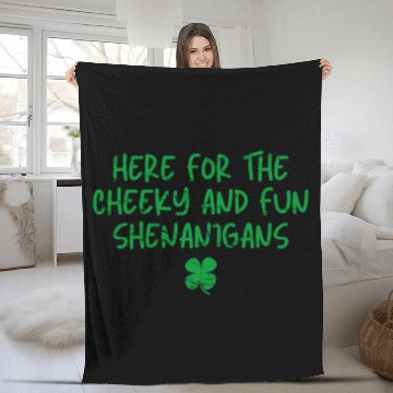Discover Here for the Cheeky & Fun Shenanigans Irish St Pat Fleece Blankets
