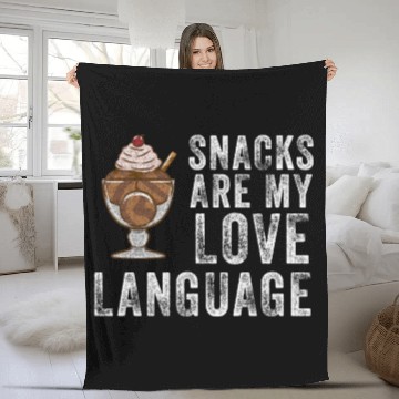 Discover Snacks Are My Love Language Fleece Blankets