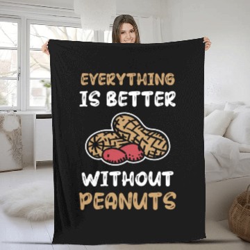 Discover Everything Is Better Without Peanuts Peanut Fleece Blankets