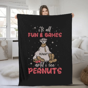 Discover It's All Fun And Games Until I See Peanuts Peanut Fleece Blankets