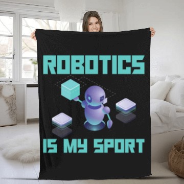 Discover Robotics Is My Sport For Robot Builder Fleece Blankets