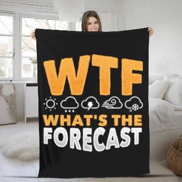 Discover WTF What's The Forecast Meteorologist Meteorology Fleece Blankets