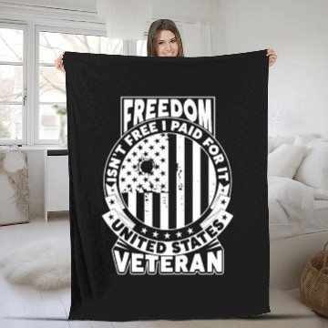 Discover Freedom Isn't Free I Paid For It Military Veteran Fleece Blankets