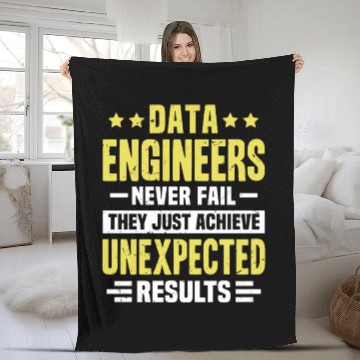 Discover Data Engineer Engineering Funny Design Never Fail Fleece Blankets
