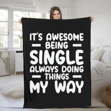 Discover Awesome Single Independent Solo Single Quotes Fleece Blankets