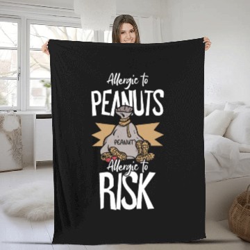 Discover Allergic To Peanuts Allergic To Risk Peanut Fleece Blankets