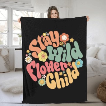 Discover Stay Wild Flower Child Fleece Blankets